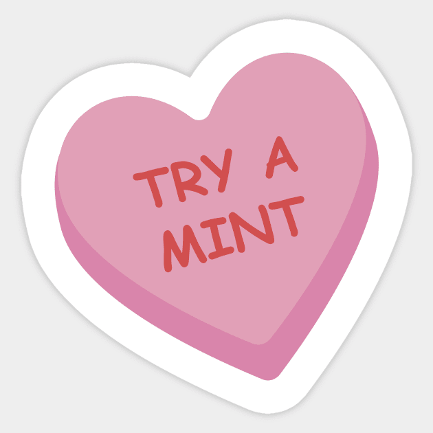 Funny "Try A Mint" Candy Heart Sticker by burlybot